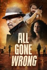 All Gone Wrong (2021) izle