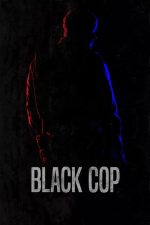 Black Cop (2017) izle