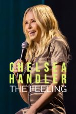 Chelsea Handler: The Feeling (2025) izle