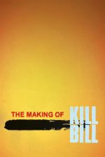 The Making of ‘Kill Bill Vol. 1’ (2003) izle