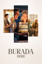 Burada (Here – 2024) izle
