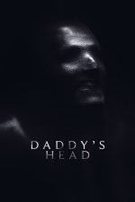 Daddy’s Head (2024) izle