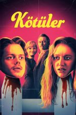 Kötüler (Villains – 2019) izle