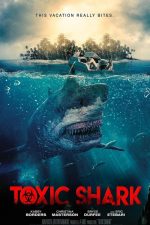 Zehirli Köpekbalığı (Toxic Shark – 2017) izle