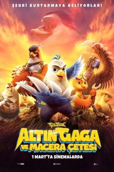 Altın Gaga ve Macera Çetesi (2021) izle