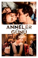 Anneler Günü (Mothering Sunday – 2021) izle