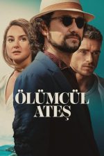 Ölümcül Ateş (2024) izle