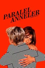 Paralel Anneler (Madres paralelas – 2021) izle