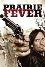 Prairie Fever (2008) izle