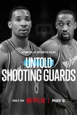 Perde Arkası: Soyunma Odasında Düello (Untold: Shooting Guards – 2025) izle