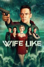Eşim Gibi (Wifelike – 2022) izle