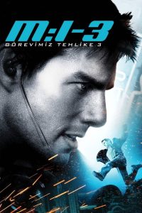 Görevimiz Tehlike III (Mission: Impossible III – 2006) izle