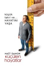 Küçülen Hayatlar (Downsizing – 2017) izle