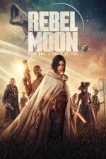 Rebel Moon – Birinci Bölüm: Ateşin Çocuğu izle (2023) izle