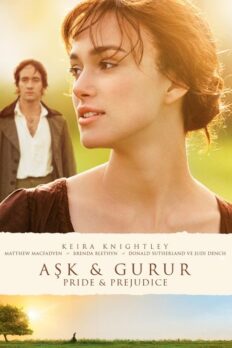 Aşk ve Gurur (Pride & Prejudice – 2005) izle