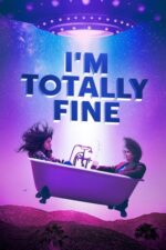 Ben Tamamen İyiyim (I’m Totally Fine – 2022) izle