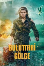 Buluttaki Gölge (Shadow in the Cloud – 2020) izle