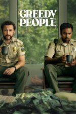 Açgözlü İnsanlar (Greedy People – 2024) izle