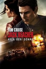 Jack Reacher: Asla Geri Dönme (Jack Reacher: Never Go Back – 2016) izle