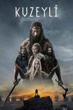Kuzeyli (The Northman – 2022) izle