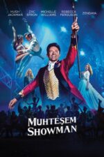 Muhteşem Showman (The Greatest Showman – 2017) izle