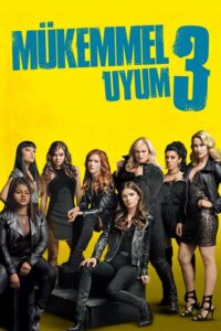 Mükemmel Uyum 3 (Pitch Perfect 3 – 2017) izle