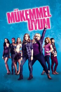 Mükemmel Uyum (Pitch Perfect – 2012) izle