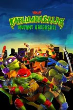 Ninja Kaplumbağalar: Mutant Kargaşası (Teenage Mutant Ninja Turtles: Mutant Mayhem – 2023) izle