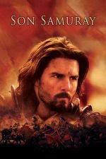 Son Samuray (The Last Samurai – 2003) izle