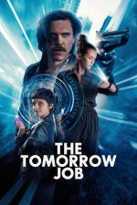 Yarınki İş izle (The Tomorrow Job – 2023) izle