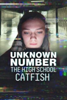 Bilinmeyen Numara: Lisede Mesaj Skandalı (Unknown Number: The High School Catfish – 2025) izle