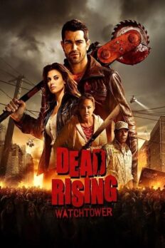 Dead Rising: Kule – Dead Rising: Watchtower (2015) izle