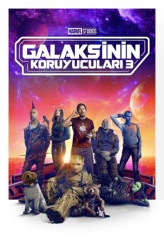 Galaksinin Koruyucuları 3 (Guardians of the Galaxy Vol. 3 – 2023) izle