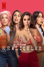 Kaçak Kraliçeler (Fuga de Reinas – 2023) izle