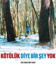 Kötülük Diye Bir Şey Yok (Evil Does Not Exist – 2023) izle