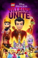 Lego Disney Prenses: Kötüler Birleşiyor (Lego Disney Princess: Villains Unite – 2025) izle