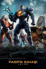 Pasifik Savaşı: İsyan (Pacific Rim: Uprising – 2018) izle
