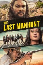 Son İnsan Avı (The Last Manhunt – 2022) izle