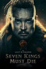 Yedi Kral Ölmeli (The Last Kingdom: Seven Kings Must Die – 2023) izle