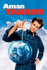 Aman Tanrım! (Bruce Almighty – 2003) izle