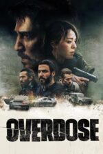 Aşırı Doz (Overdose – 2022) izle
