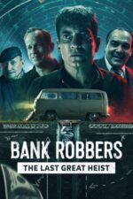 Banka Soyguncuları: Son Büyük Soygun (Los ladrones: la verdadera historia del robo del siglo – 2022) izle