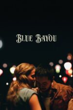 Mavi Bayou (Blue Bayou – 2021) izle