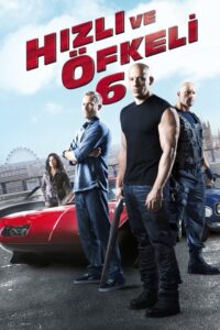 Hızlı ve Öfkeli 6 (Fast & Furious 6 – 2013) izle