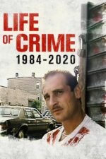 Life of Crime: 1984-2020 (2021) izle