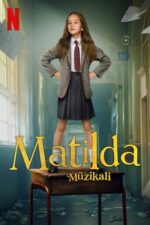 Matilda Müzikali (Roald Dahl’s Matilda the Musical – 2022) izle