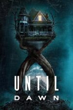Şafağa Kadar (Until Dawn – 2025) izle