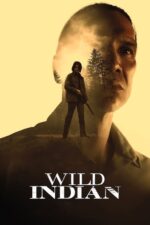 Vahşi Yerliler (Wild Indian – 2021) izle