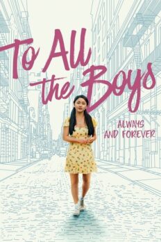 Sevdiğim Tüm Erkeklere: Şimdi ve Sonsuza Dek (To All the Boys: Always and Forever – 2021) izle