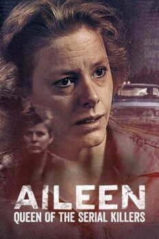 Aileen: Bir Kadının İnfazı (Aileen: Queen of the Serial Killers – 2025) izle
